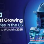 Fastest Growing U.S. Industries to Watch This Year (2025 Edition)